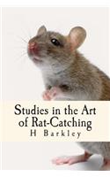 Studies in the Art of Rat-Catching