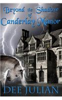 Beyond the Shadow of Canderlay Manor