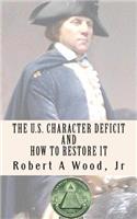 The U.S. Character Deficit and How to Restore it