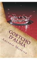 Gortcho d'Alma: (Portuguese)