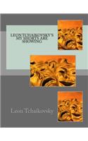 Leon Tchaikovsky's MY SHORTS ARE SHOWING