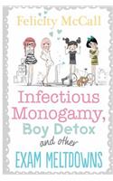 Infectious Monogamy, Boy Detox and Other Exam meltdowns