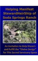 Helping Manifest StewardHeirShip of Soda Springs Ranch