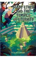 Bobby Ether and the Temple of Eternity