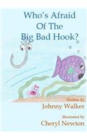 Who's Afraid Of The Big Bad Hook?