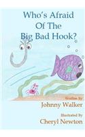 Who's Afraid Of The Big Bad Hook?