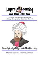 Layers of Learning Year Three Unit Two: Ottoman Empire, Egypt & Libya, Reptiles & Amphibians, Poetry