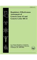 Regulatory Effectiveness Assessment of Generic Issue 43 and Generic Letter 88-14