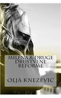 Milena & Druge Drustvene Reforme