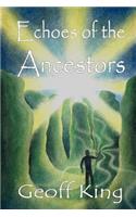 Echoes of the Ancestors