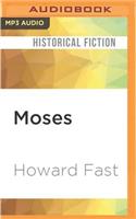 Moses: The Epic Story of His Rebellion in the Court of Egypt