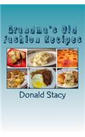 Grandma's Old Fashion Recipes