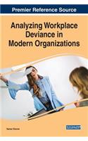 Analyzing Workplace Deviance in Modern Organizations