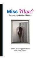 Miss Man? Languaging Gendered Bodies
