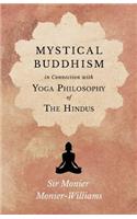 Mystical Buddhism; In Connection with Yoga Philosophy of The Hindus