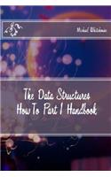 The Data Structures HowTo Part 1 Handbook