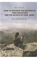 How to Discover the Motives of your Behaviour and the Secrets of Your Mind: (English)