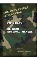 Field Manual FM 3-05.70 US Army Survival Guide