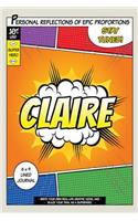 Superhero Claire: A 6 x 9 Lined Journal