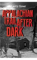 Appalachian Trail After Dark