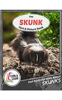 The Skunk Fact and Picture Book: Fun Facts for Kids About Skunks (Turn and Learn)