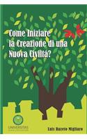 Come Iniziare La Creazione Di Una Nuova Civilt