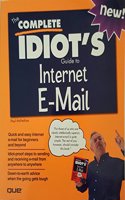 Complete Idiot's Guide to Internet E-Mail