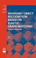Invariant Object Recognition Based on Elastic Graph Matching