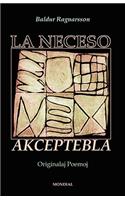 La Neceso Akceptebla (Originalaj Poemoj En Esperanto)