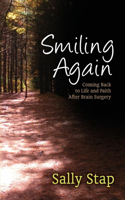 Smiling Again: Coming Back to Life and Faith After Brain Surgery(English)