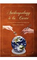 Anthropology a la Carte: The Evolution and Diversity of Human Diet (Second Revised Edition)