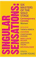 Singular Sensations: Six Masters of the Solo Stage