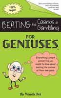 Beating the Casinos at Gambling for Geniuses