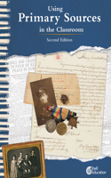 Using Primary Sources in the Classroom: (Professional Resources)