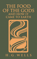 Food of the Gods and How It Came to Earth