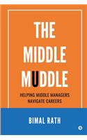 The Middle Muddle: Helping Middle Managers Navigate Careers