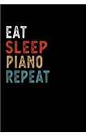 Eat Sleep Piano Repeat Funny Musical Instrument Gift Idea