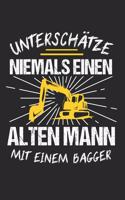 Unterschätze Niemals Einen Alten Mann Mit Einem Bagger: Sachsen & Ossi DDR Notizbuch 6'x9' Liniert Geschenk für Ostalgie & Sächsisch