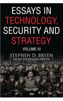 Essays in Technology, Security and Strategy, Volume III