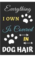 Everything I Own is Covered In Dog Hair