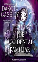 The Accidental Familiar Lib/E: (14 Accidentally Paranormal Series Lib/E)