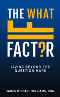 What If Factor