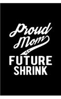 Proud Mom of a Future Shrink