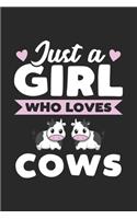 Just A Girl Who Loves Cows