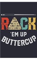 Rack Em Up Buttercup