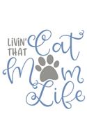 Livin' That Cat Mom Life: Weekly Planner 2020, Organizer With Notes, Great Productivity Gift For Busy Professionals, New Employees, Workplace Office Gift