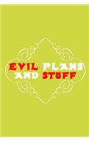 Evil Plans And Stuff
