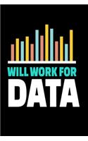 Will Work For Data: Dot Grid Page Notebook Gift For Computer Data Science Related People.