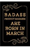 Badass Product Manager Are Born in March