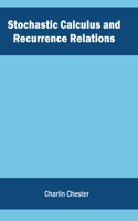 Stochastic Calculus and Recurrence Relations: (English)